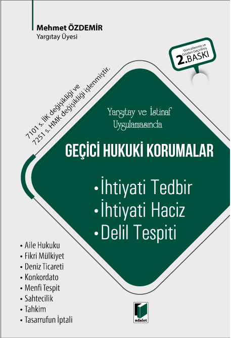 Geçici Hukuki Korumalar (İhtiyati Tedbir - İhtiyati Haciz - Delil Tespiti)