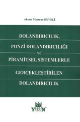 Dolancıdırıcılık, Ponzi Dolandırıcılığı ve Piaramitsel Sistemlerle Gerçekleştirilen Dolandırıcılık
