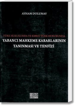 Yabancı Mahkeme Kararlarının Tanınması ve Tenfizi