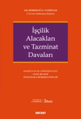 İş Hukukunda İşçilik Alacakları ve Tazminat Davaları (Örnek Dilekçeler ve Bilirkişi Raporları)