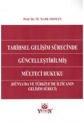 Tarihsel Gelişim Sürecinde Güncelleştirilmiş Mülteci Hukuku (Dünya'da ve Türkiye'de İlticanın Gelişim Süreci)