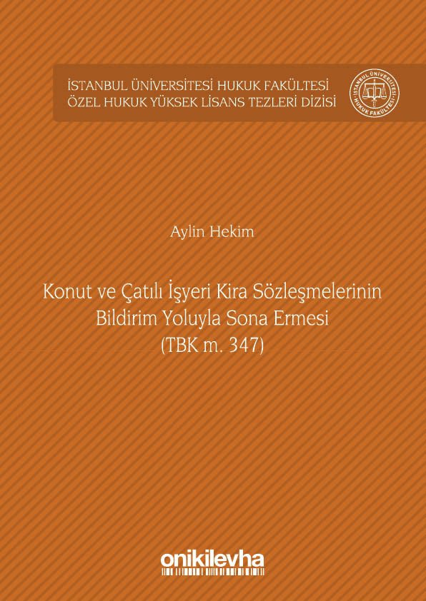 Konut ve Çatılı İşyeri Kira Sözleşmelerinin Bildirim Yoluyla Sona Ermesi (TBK m. 347)