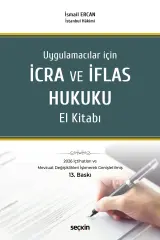 Uygulamacılar için İcra ve İflas Hukuku El Kitabı