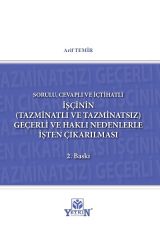İşçinin (Tazminatlı veTazminatsız) Geçerli ve Haklı Nedenle İşten Çıkarılması