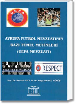 Avrupa Futbol Mevzuatının Bazı Temel Metinleri(UEFA Mevzuatı)