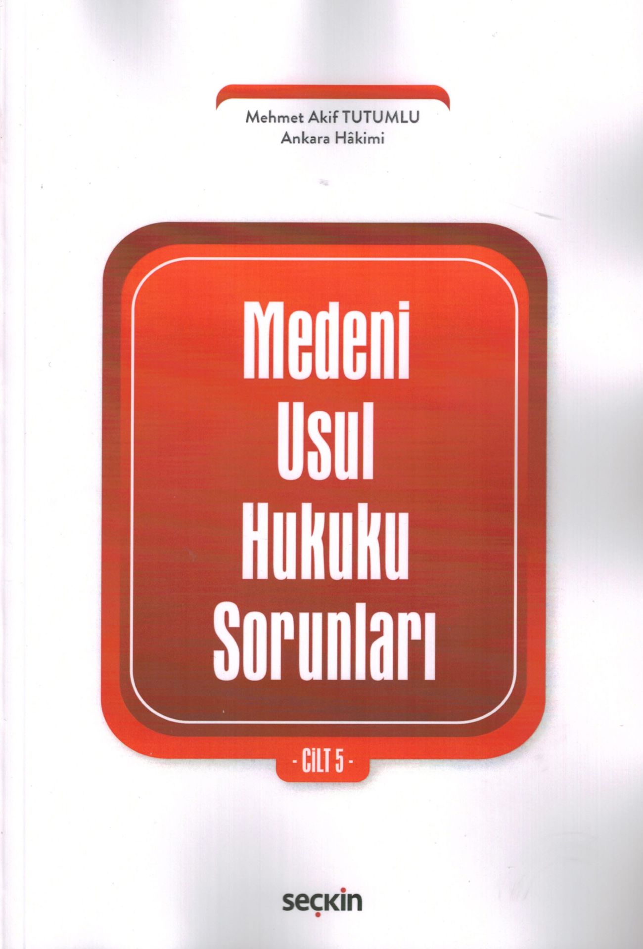 Medeni Usul Hukuku Sorunları Cilt: 5