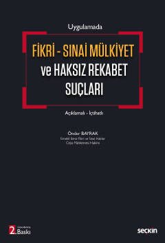 Fikri – Sınai Mülkiyet ve Haksız Rekabet Suçları Açıklamalı – İçtihatlı