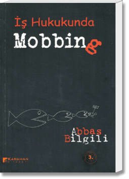İş Hukukunda Mobbing