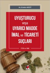 Uyuşturucu veya Uyarıcı Madde İmal ve Ticareti Suçları (TCK m.188)