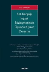 Kat Karşılığı İnşaat Sözleşmesinde Üçüncü Kişinin Durumu
