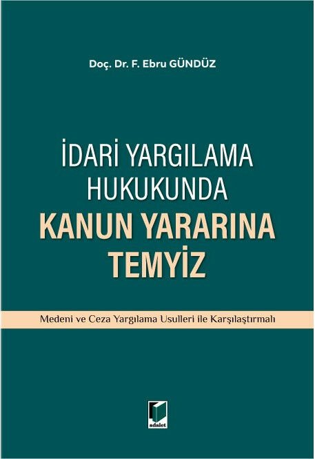 İdari Yargılama Hukukunda Kanun Yararına Temyiz