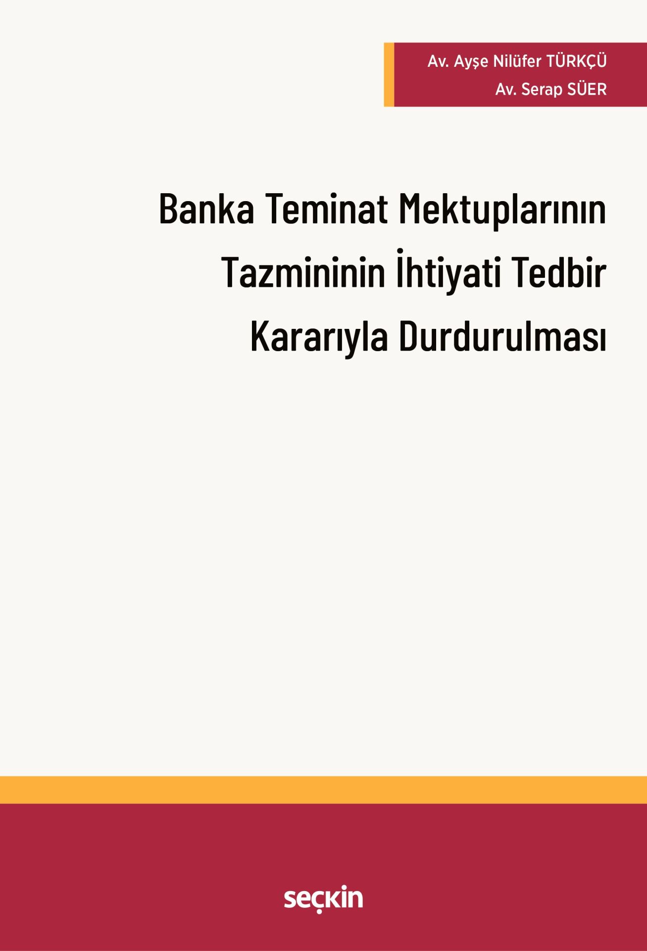 Banka Teminat Mektuplarının Tazmininin İhtiyati Tedbir Kararı Alınarak Durdurulması