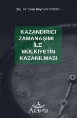 Kazandırıcı Zamanaşımı İle Mülkiyetin Kazanılması