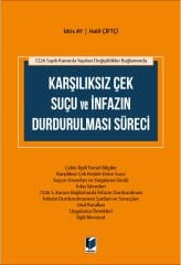 7226 Sayılı Kanunla Yapılan Değişiklikler Bağlamında Karşılıksız Çek Suçu ve İnfazın Durdurulması Süreci