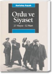 Ordu ve Siyaset(27 Mayıs - 12 Mart)
