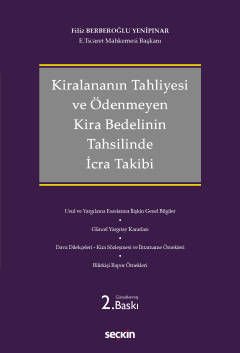 Kiralananın Tahliyesi ve Ödenmeyen Kira Bedelinin Tahsilinde İcra Takibi