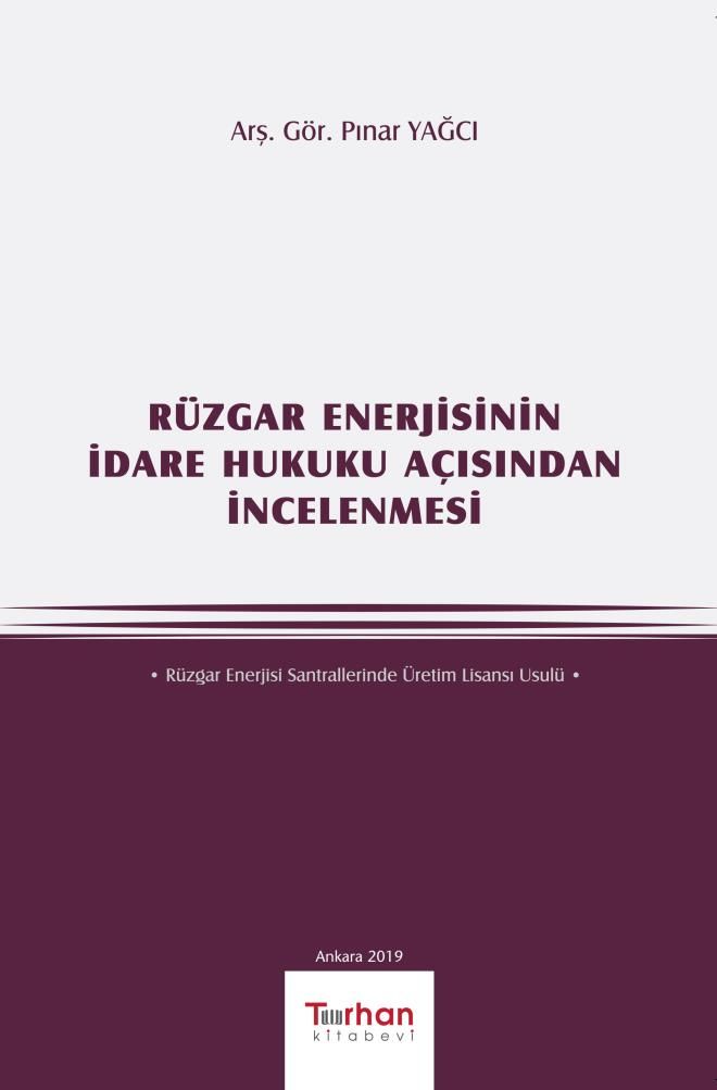 Rüzgar Enerjisinin İdare Hukuku Açısından İncelenmesi
