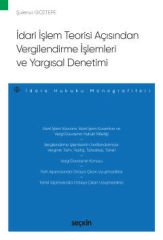 İdari İşlem Teorisi Açısından Vergilendirme İşlemleri ve Yargısal Denetimi