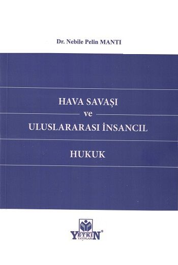Hava Savaşı ve Uluslararası İnsancıl Hukuk