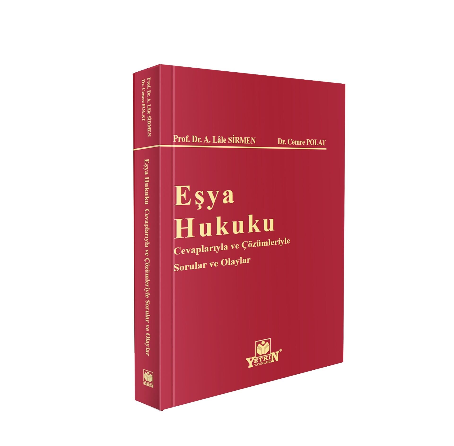 Eşya Hukuku Cevaplarıyla ve Çözümleriyle Sorular ve Olaylar