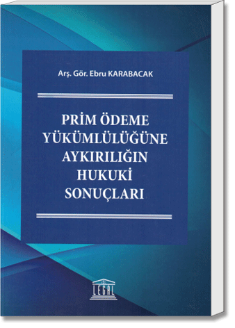 Prim Ödeme Yükümlülüğüne Aykırılığın Hukuki Sonuçları