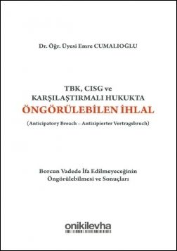 TBK, CISG ve Karşılaştırmalı Hukukta Öngörülebilen İhlal