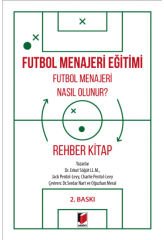 Futbol Menajeri Eğitimi Futbol Menajeri Nasıl Olunur? Rehber Kitap