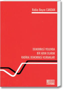 Demokrasi Yolunda Bir Adım Olarak Radikal Demokrasi Kuramları