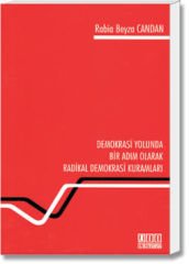Demokrasi Yolunda Bir Adım Olarak Radikal Demokrasi Kuramları