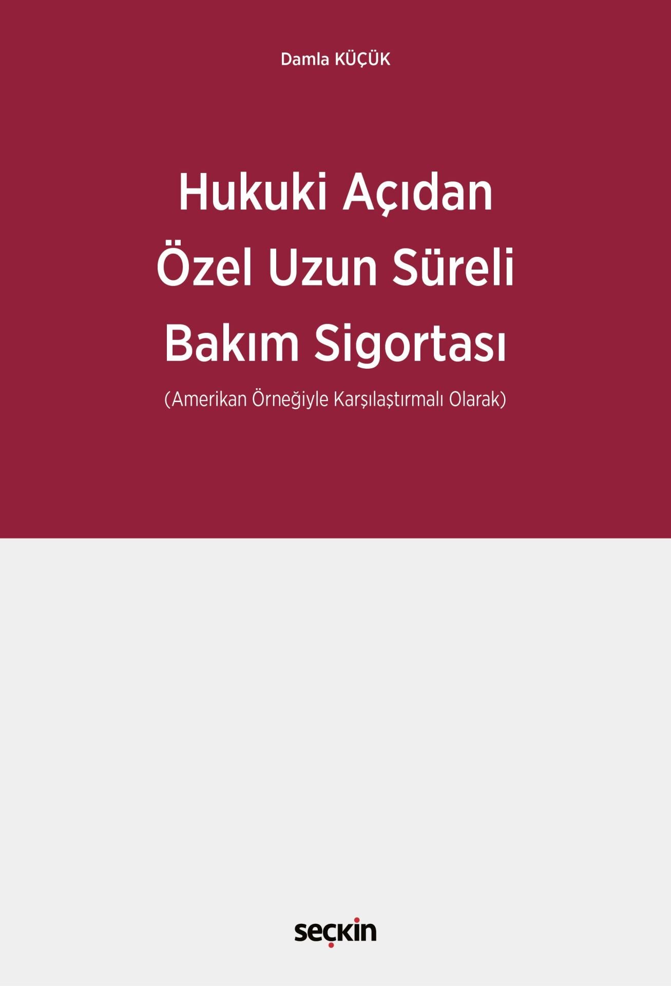 Hukuki Açıdan Özel Uzun Süreli Bakım Sigortası