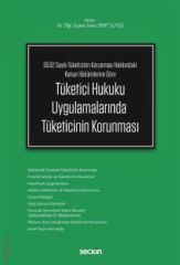 Tüketici Hukuku Uygulamalarında Tüketicinin Korunması
