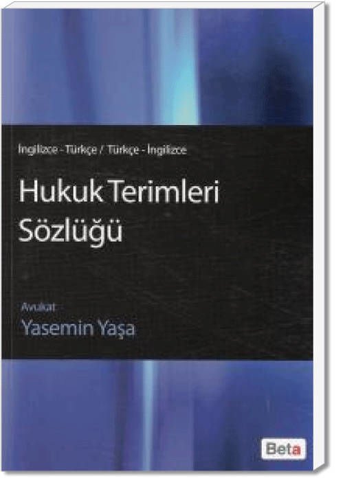 İngilizce – Türkçe / Türkçe – İngilizce Hukuk Terimleri Sözlüğü