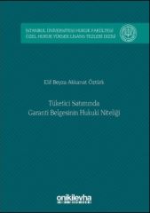 Tüketici Satımında Garanti Belgesinin Hukuki Niteliği
