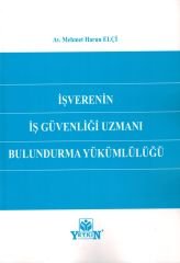 İşverenin İş Güvenliği Uzmanı Bulundurma Yükümlülüğü