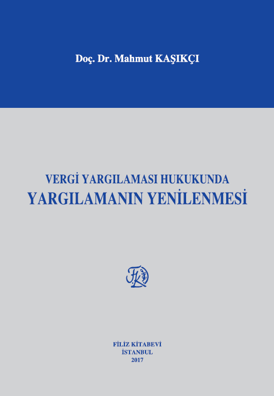 Vergi Yargılaması Hukukunda Yargılamanın Yenilenmesi