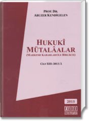 Hukukî Mütalâalar(Mahkeme Kararları İle Birlikte) (Cilt XIII:2013/2)