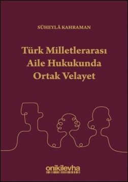 Türk Milletlerarası Aile Hukukunda Ortak Velayet