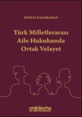 Türk Milletlerarası Aile Hukukunda Ortak Velayet
