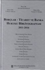 Borçlar - Ticaret ve Banka Hukuku Bibliyografyası (2011 - 2016)