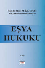 EŞYA HUKUKU 2026 3. BASKI DİKKAT ÖN SİPARİŞTİR 30,09,2026 TARİHİNDE SEVK EDİLECEKTİR