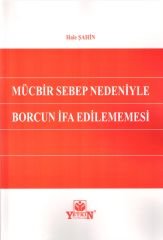 Mücbir Sebep Nedeniyle Borcun İfa Edilememesi