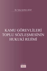 Kamu Görevlileri Toplu Sözleşmesinin Hukuki Rejimi