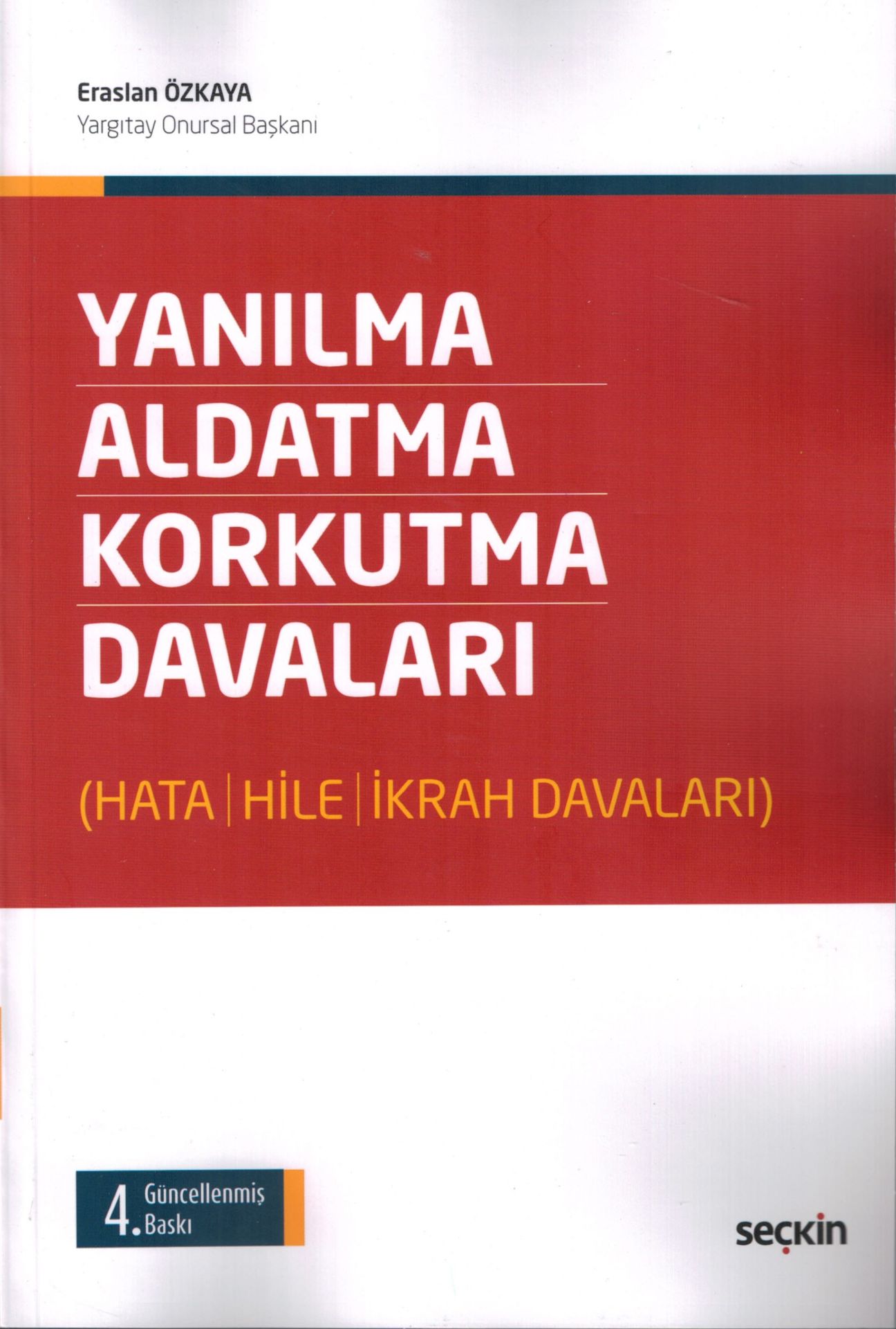 Yanılma, Aldatma, Korkutma Davaları (Hata-Hile-İkrah)