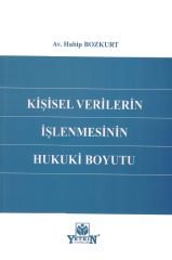 Kişisel Verilerin İşlenmesinin Hukuki Boyutu