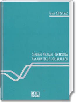 Sermaye Piyasası Hukukunda Pay Alım Teklifi Zorunluluğu