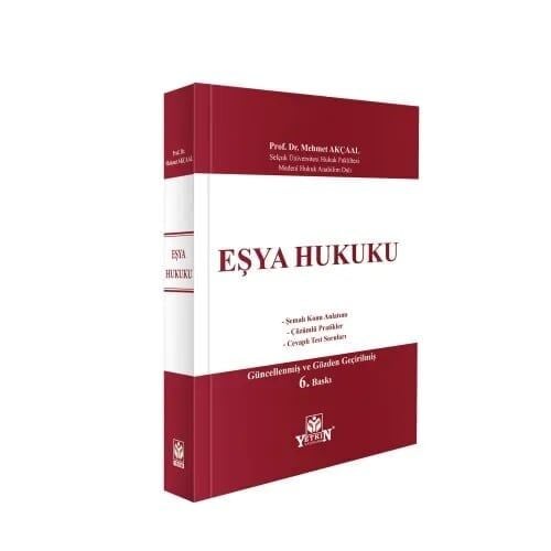 Şemalı Konu Anlatımı - Çözümlü Pratikler - Cevaplı Test Soruları ile Eşya Hukuku