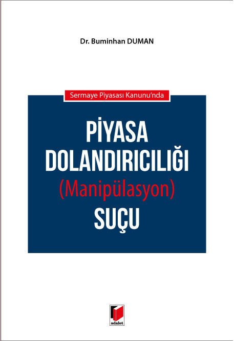 Sermaye Piyasası Kanunu'nda Piyasa Dolandırıcılığı (Manipülasyon) Suçu