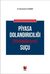 Sermaye Piyasası Kanunu'nda Piyasa Dolandırıcılığı (Manipülasyon) Suçu