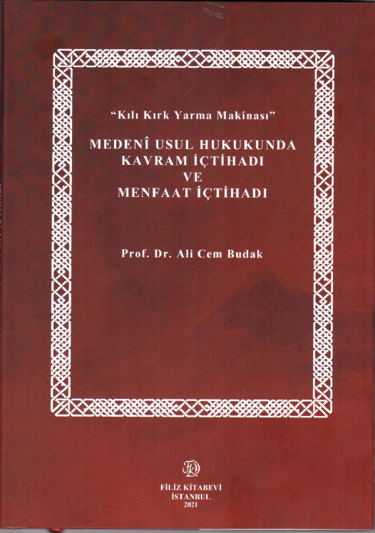 Medeni Usul Hukukunda Kavram İçtihadı ve Menfaat İçtihadı