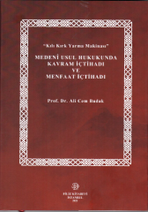 Medeni Usul Hukukunda Kavram İçtihadı ve Menfaat İçtihadı